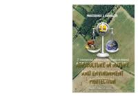 AGRICULTURE IN NATURE AND ENVIRONMENT PROTECTION: proceedings & abstracts 3rd international scientifi c/professional conference