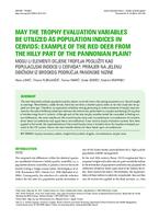 May the trophy evaluation variables be utilized as population indices in cervids:Example of the red deer from the hilly part of the Pannonian plain?